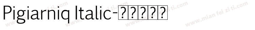 Pigiarniq Italic字体转换